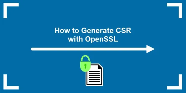 مراحل ساخت CSR با استفاده از OpenSSL